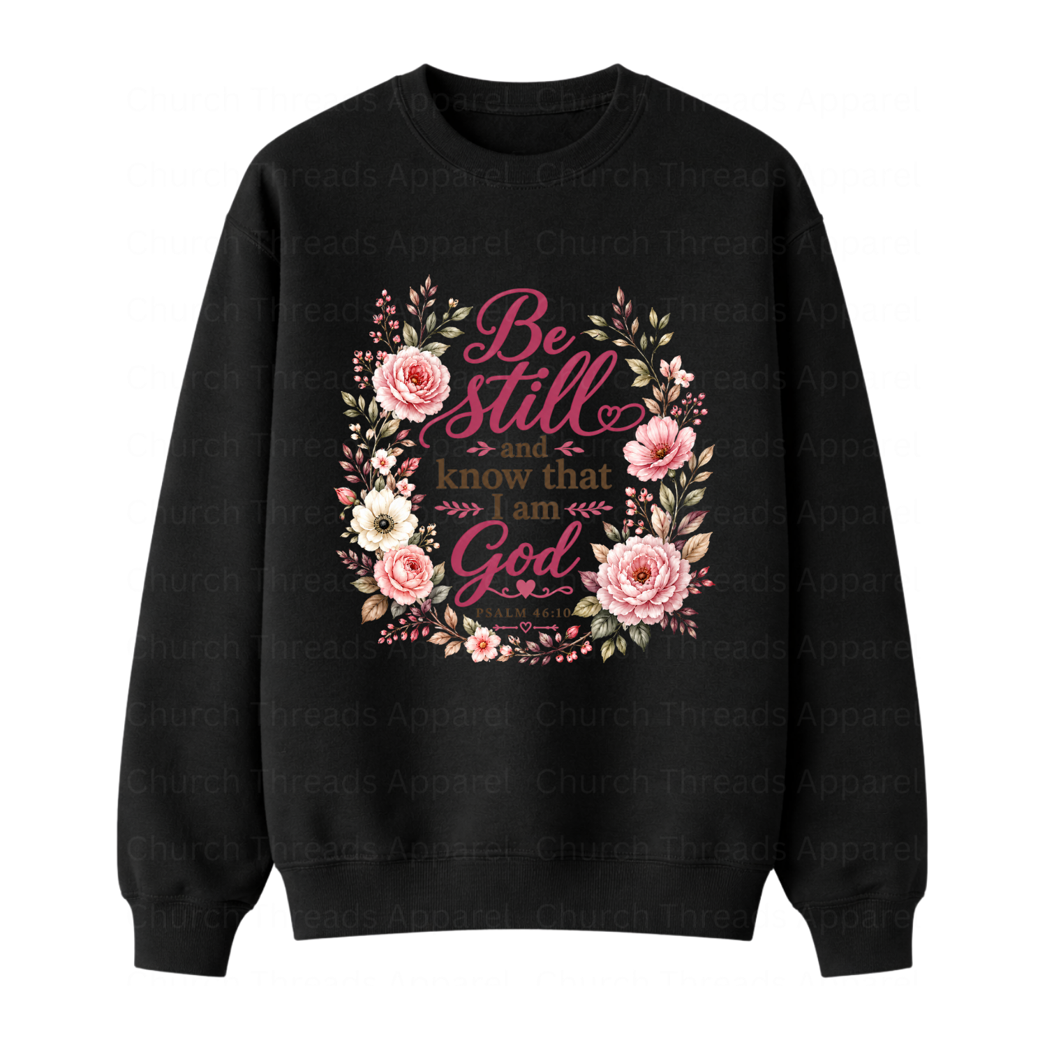 Be Still & Know │ Psalm 46:10 Crewneck