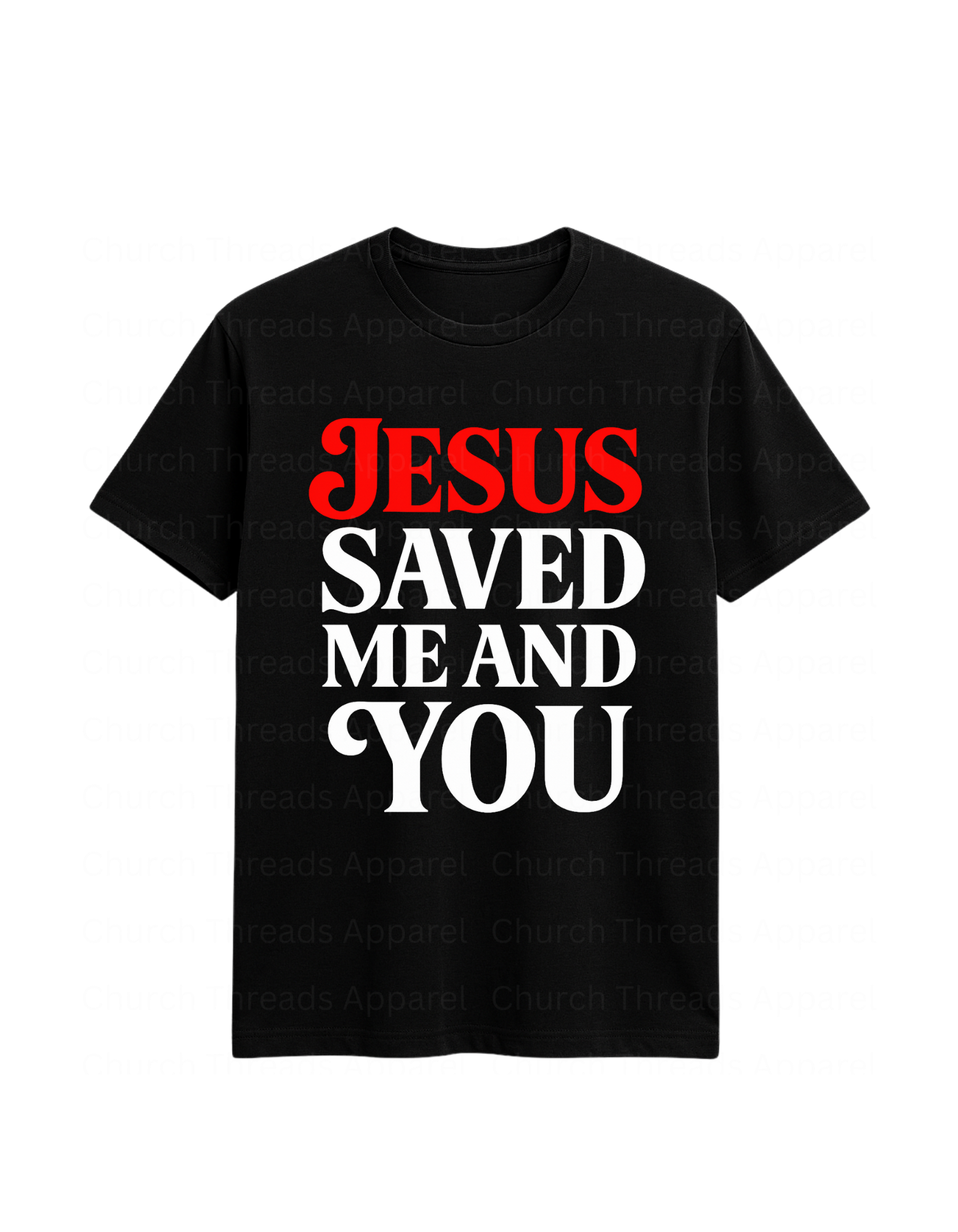 Jesus Saved Me and You Tee