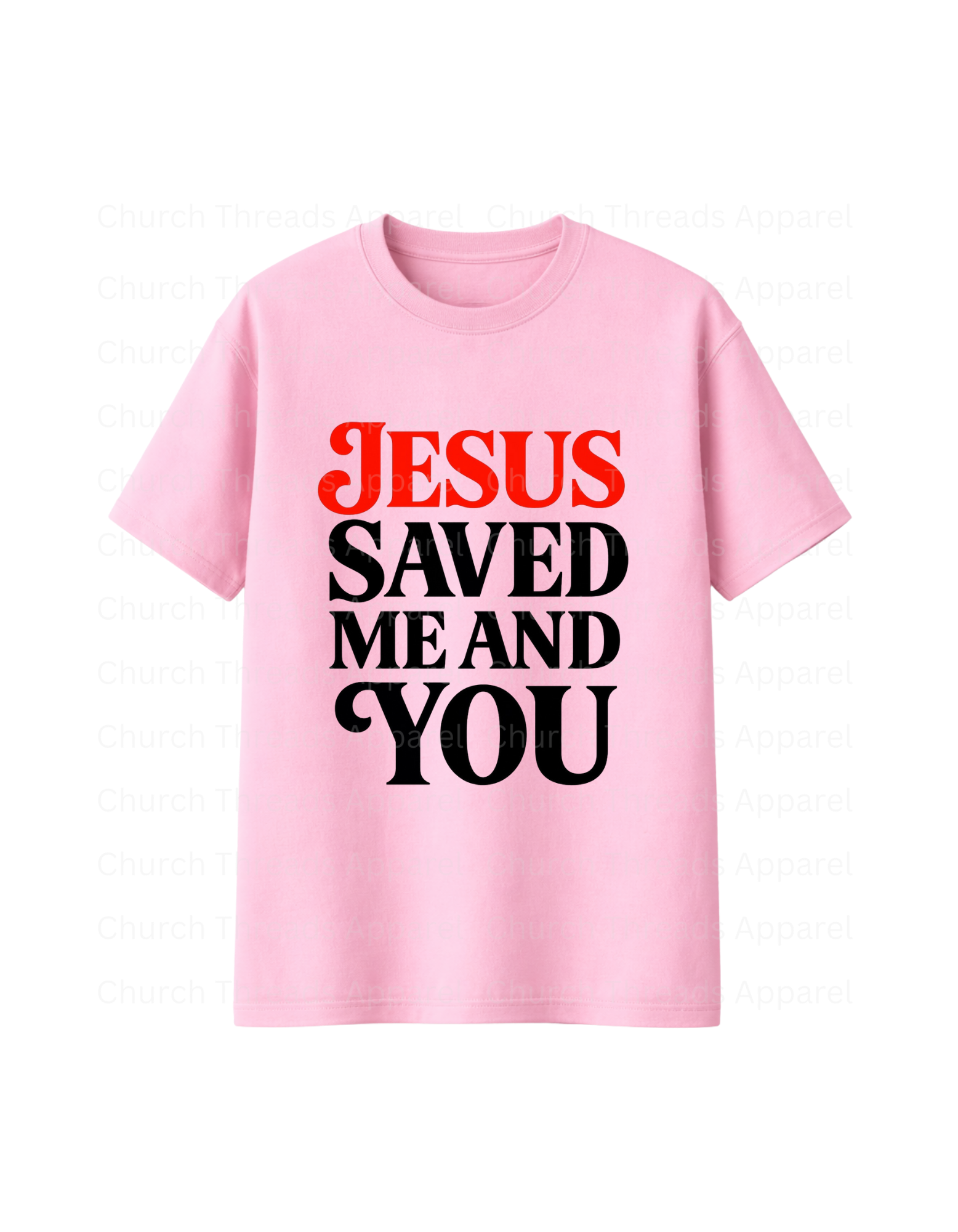 Jesus Saved Me and You Tee