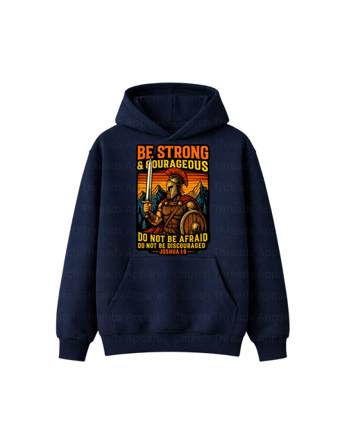 Be Strong & Courageous Hoodie