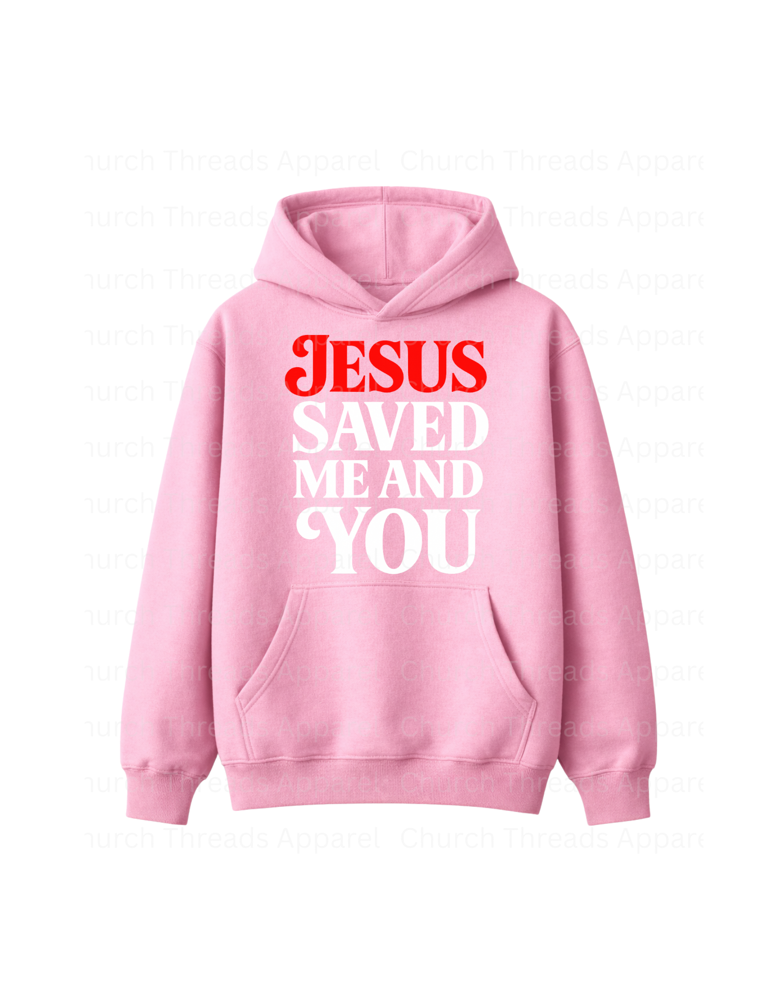 Jesus Saved Me and You Hoodie
