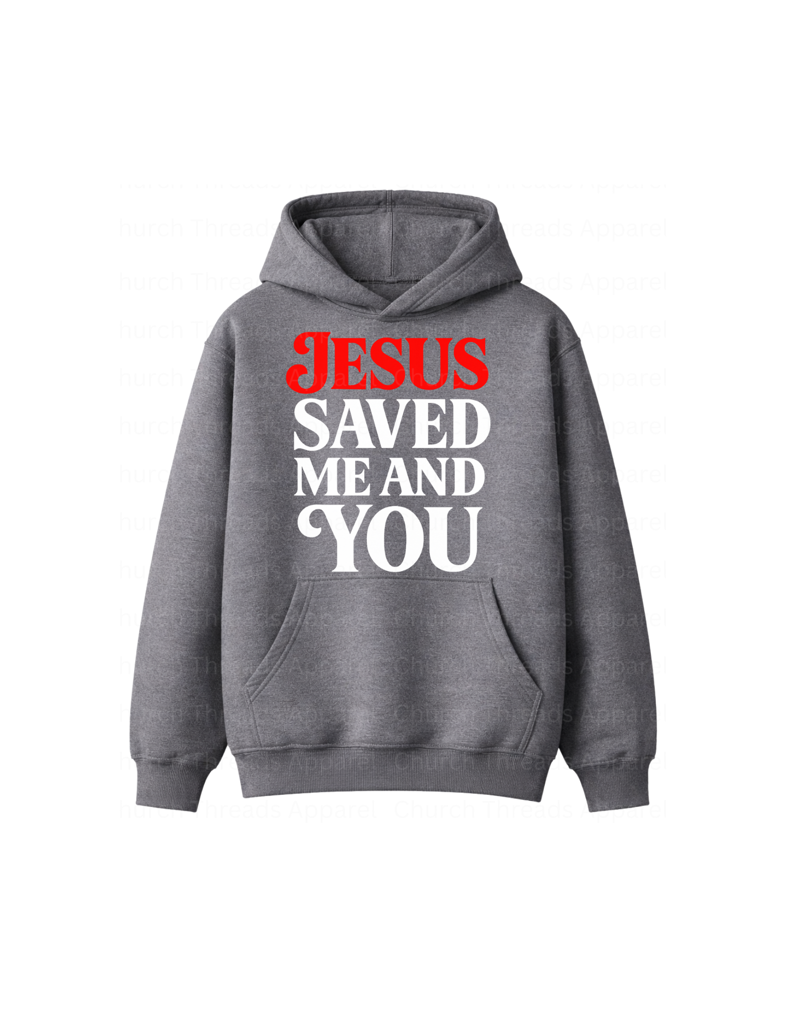 Jesus Saved Me and You Hoodie