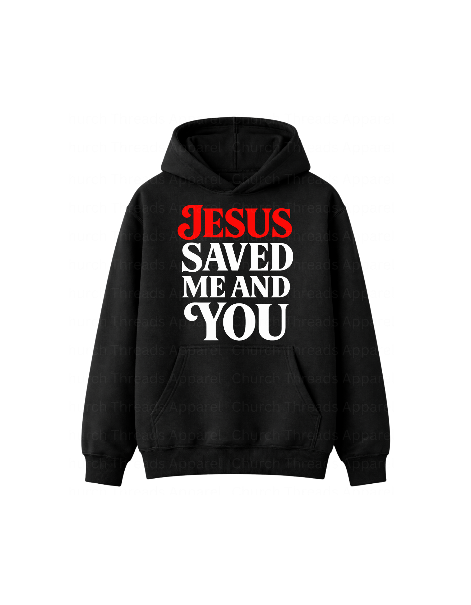 Jesus Saved Me and You Hoodie