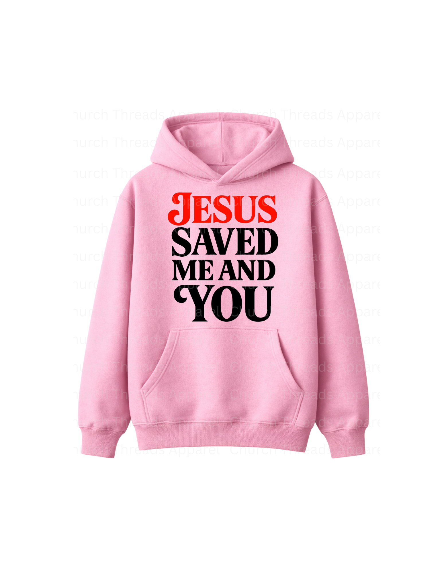 Jesus Saved Me and You Hoodie
